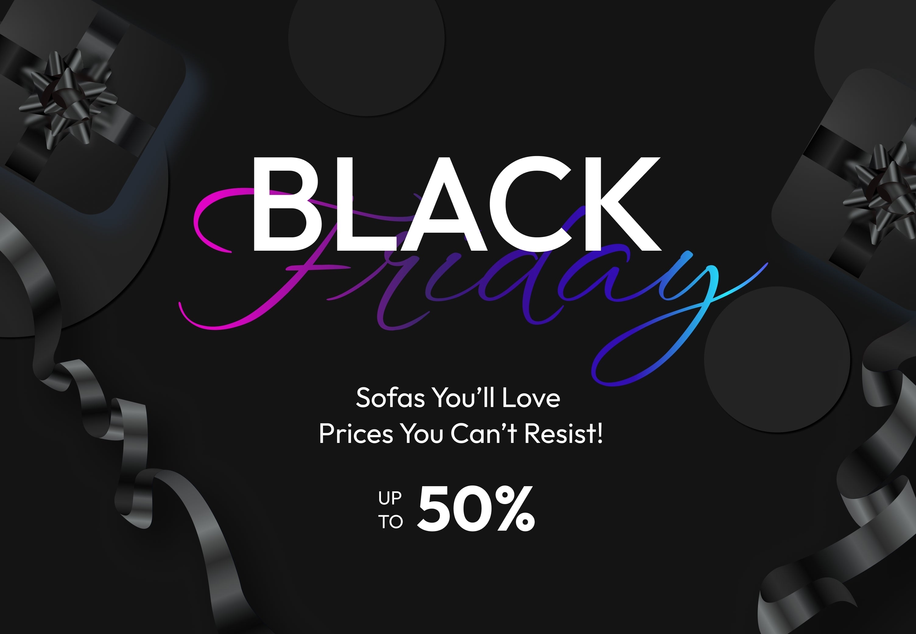 Black Friday Mega Sale: Your Ultimate Home Upgrade Opportunity